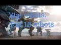 War robots-Top 10 Robots of October  2018