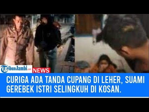 Curiga Ada Tanda Cupang di Leher, Suami Gerebek Istri Selingkuh di Kosan