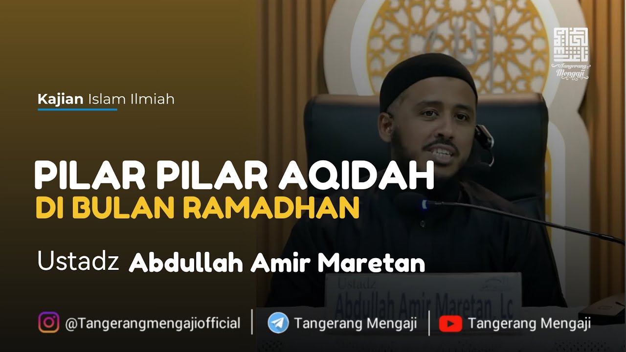 [Live] Pilar Pilar Aqidah di Bulan Ramadhan - Ustadz Abdullah Amir Maretan