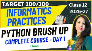 Class 12 Informatics Practices CBSE Complete Syllabus Course | Day 1 | Hindi | Target 100/100