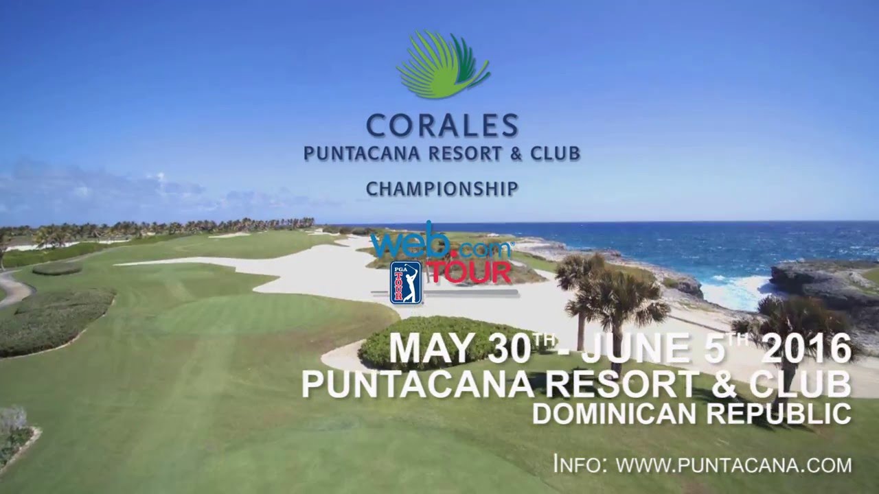 Corales Puntacana Resort & Club Championship May 30th June 5th, 2016