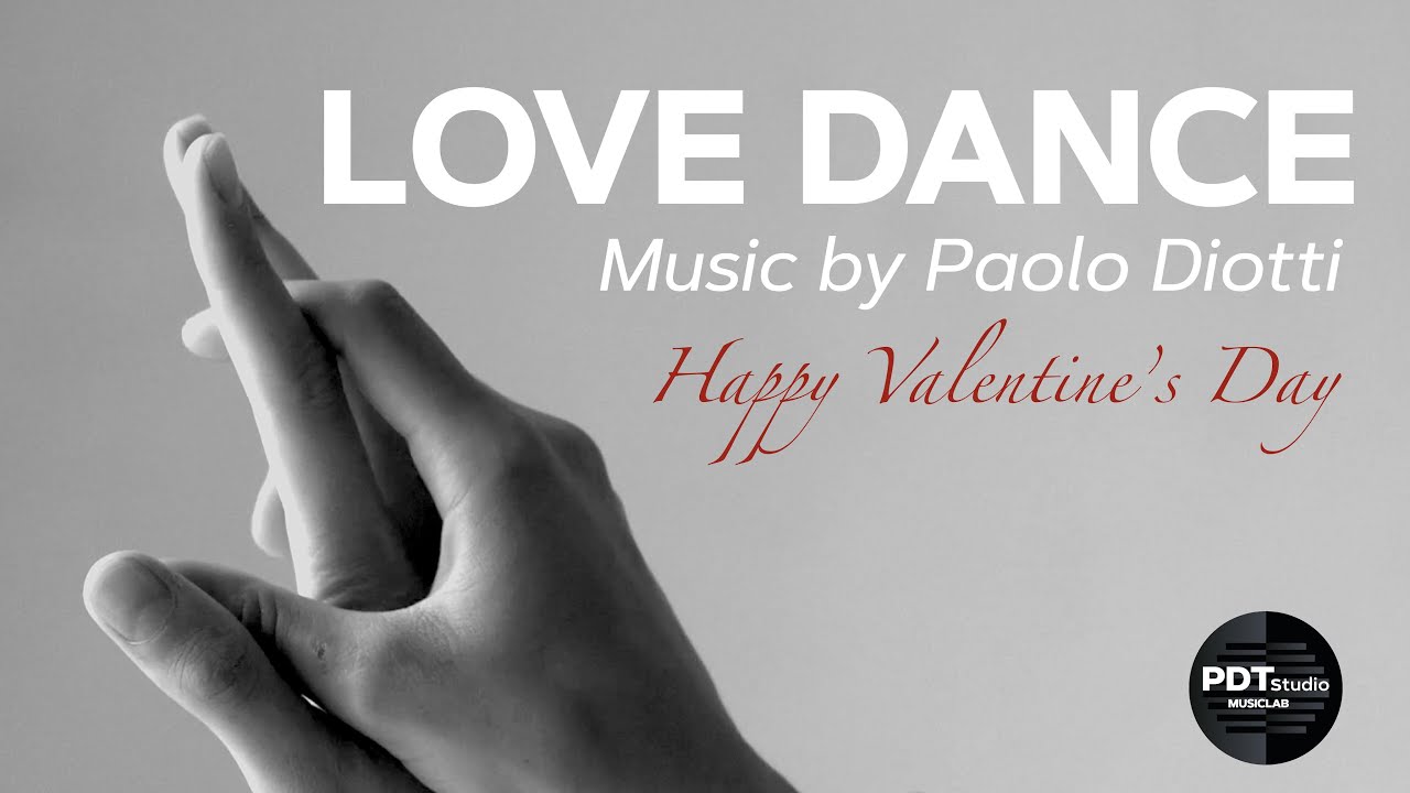 Love Dance (S. Valentino). Music by Paolo Diotti - PDT studio