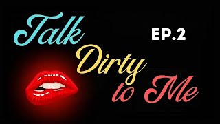 Celebrity Talk Dirty Episode #2 - Between Us #intimacy #emotional #physical #arousal #talkdirtytome #new #talk Net Worth