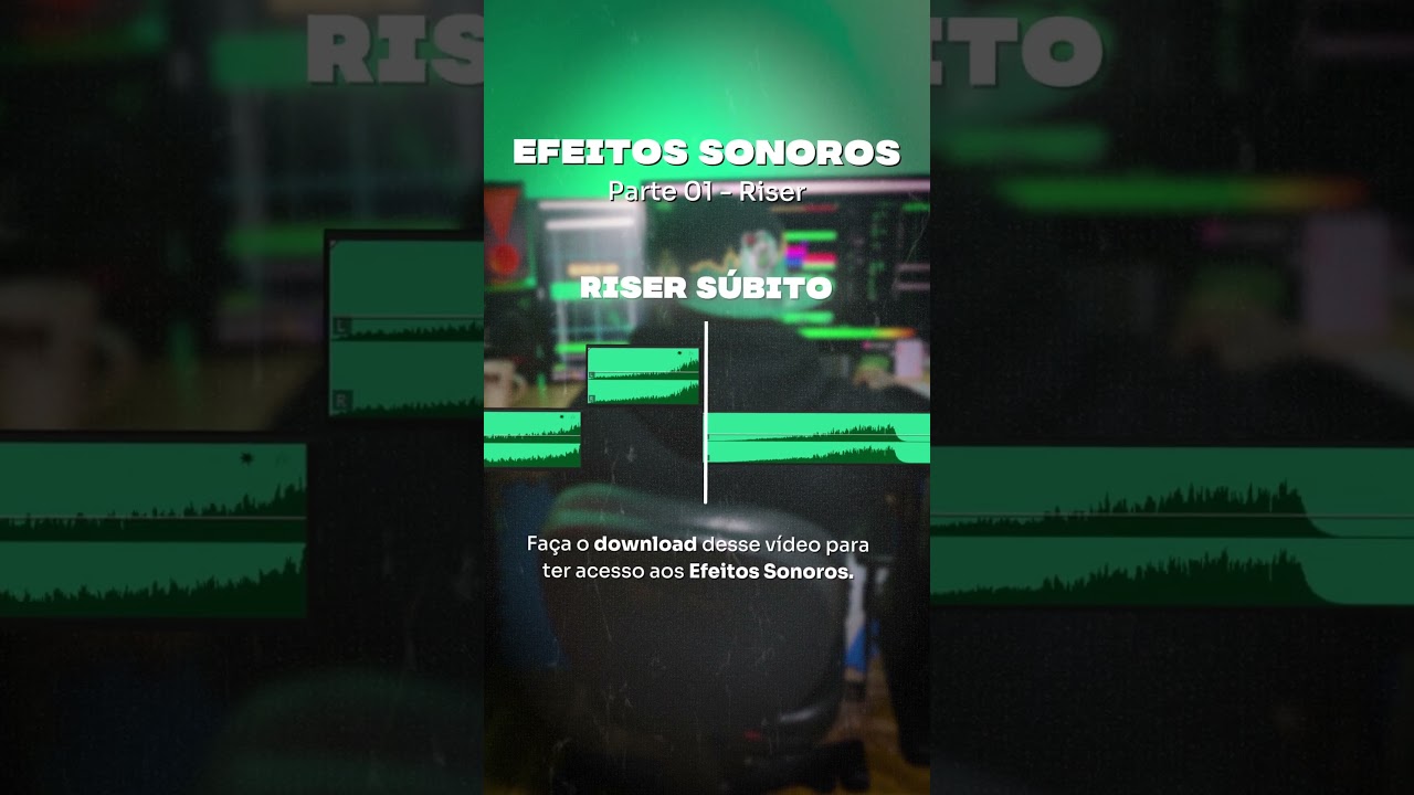 Efeito Sonoros para Edição de Vìdeo | Parte 01 - Riser 