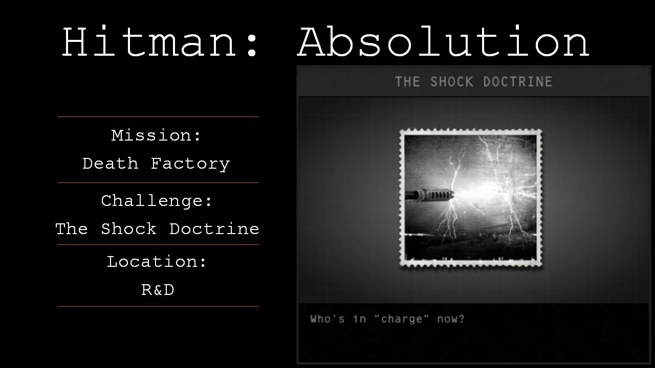 Hitman: Absolution Challenge Guide - The Shock Doctrine - Death Factory