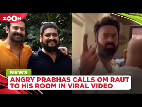 ANGRY Prabhas calls Adipurush director Om Raut to his room after teaser launch in VIRAL video - ZOOMTV