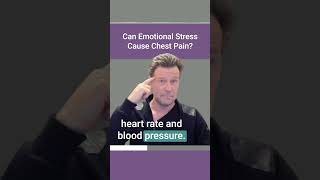 Can Emotional Stress Cause Chest Pain?