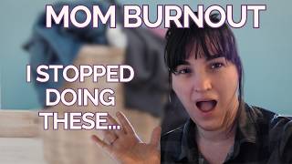 Mom Burnout | 5 things I stopped doing that made me a less stressed mom