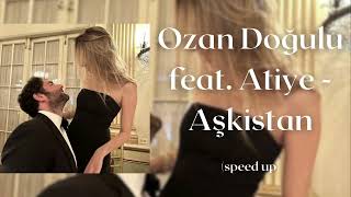 Ozan Doğulu feat. Atiye - Aşkistan (speed up) Resimi