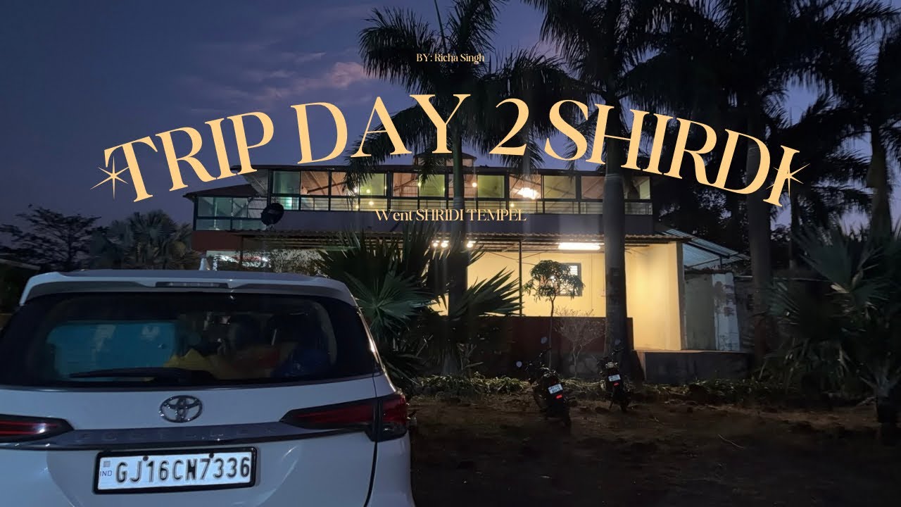Shirdi trip ||| Priyanshu ki hui bhaut tabiyat khrb ♥️🥹