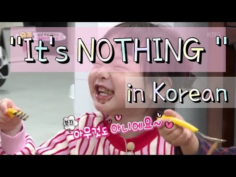 It S Nothing In Korean Let S Learn Korean Youtube