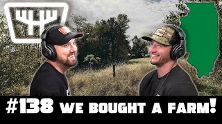 WE BOUGHT A FARM! | HUNTR Podcast #138