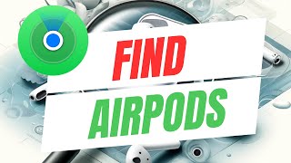 How To Find Lost Airpods - Case and Individual Airpod