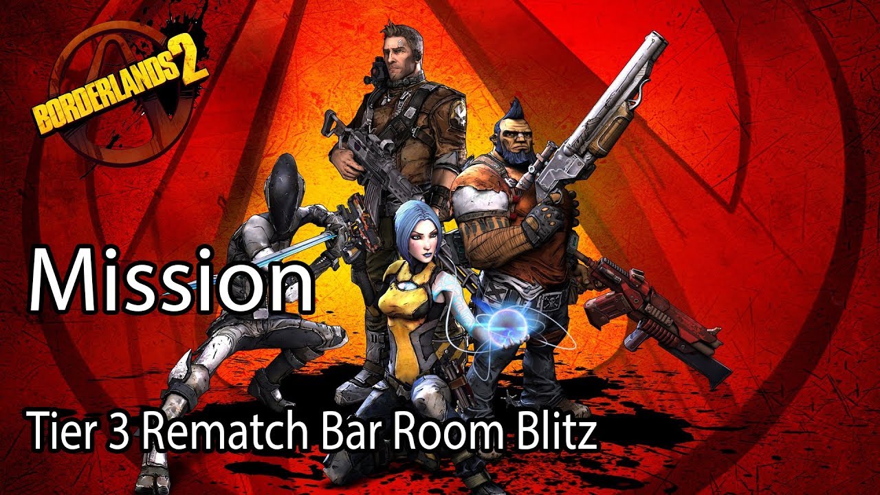 Borderlands 2 Mission Tier 3 Rematch Bar Room Blitz