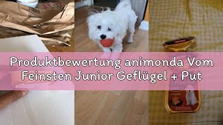Produktbewertung animonda Vom Feinsten Junior Geflügel + Putenherzen (22 x 150 g), Welpenfutter für