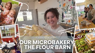 A Week at Our Micro Bakery, The Flour Barn (Schedule, Recipes, and more!)