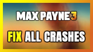 How to FIX Max Payne 3 Crashing, Freezing, Not Launching, Stuck & Black Screen screenshot 1