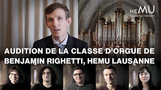 Audition de la classe d&#39;orgue de Benjamin Righetti, HEMU Lausanne