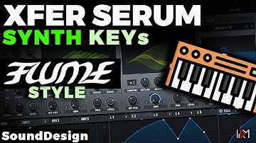How to MAKE WARM Synth KEYs Sound in Serum (FLUME STYLE, Ambient)