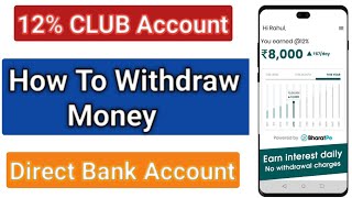 How To Withdraw Money From 12% Club | Direct in Bank Account | Easy Method | screenshot 3
