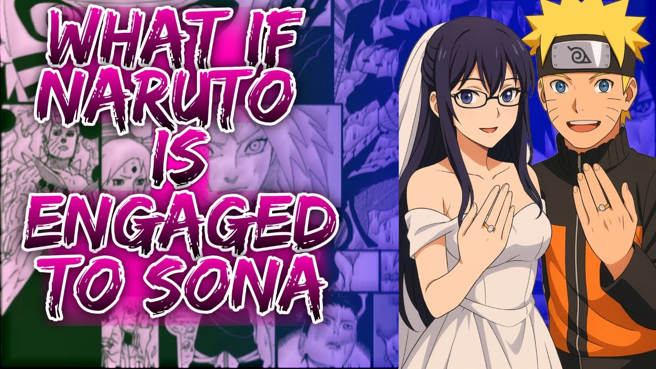 What If Naruto Is Engaged To Sona ||