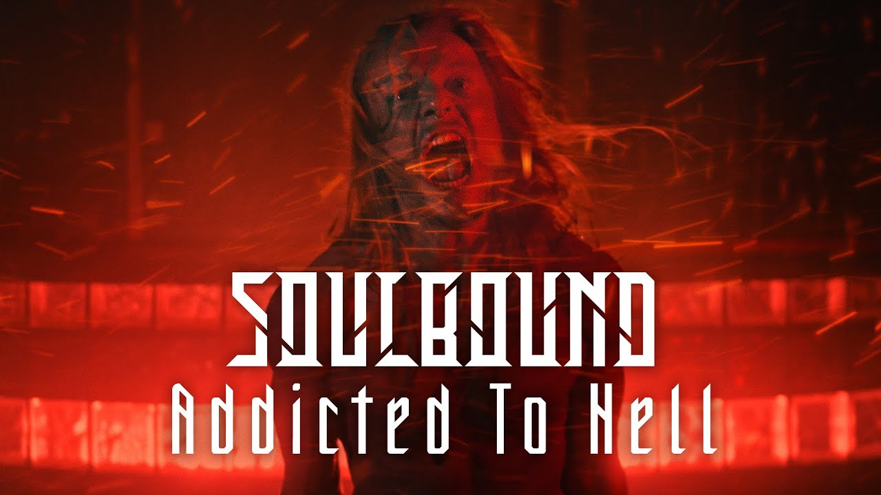 Soulbound – Addicted to Hell (Official Video) akkorde