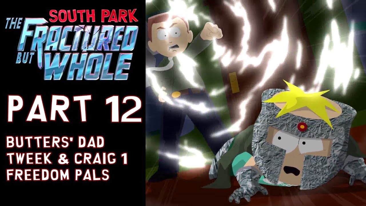 South Park The Fractured But Whole [Part 12] Butters' Dad, Creek 1