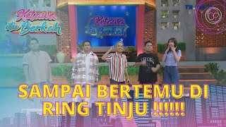 Nces Dan Anwar Akan Bertemu DI RING TINJU !!! | KETAWA ITU BERKAH (22/6/22) P4