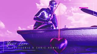 G.Voudouris & Chris Hawks - Your Love (musicTap Release) Resimi