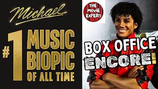 Michael: The Number 1 Music Bio Pic Of All-Time - Box Office Encore