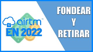 Airtm En 2025 Como Fondear Y Como Retirar Todo Explicado - - Lo Mejor Para Youtubers - Facil