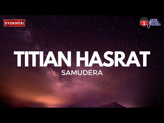 Titian Hasrat - Samudera (Lirik Video) class=