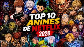 Los 10 Mejores Animes de Netflix (2026)
