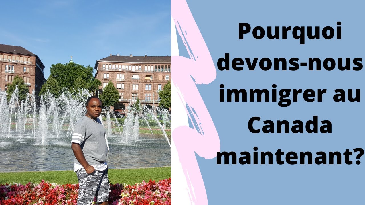 Voici les 5 raisons pour lesquelles tu dois immigrer au Canada ...