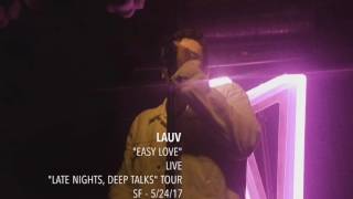 Lauv - "Easy Love" - Live - 'late nights, deep talks' Tour - SF