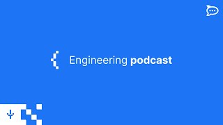 Engineering Podcast: Weekly Episode 6