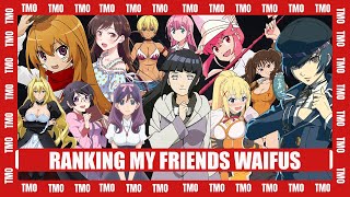 Where Do I Put My Friends Waifus? | Otaku Take Waifu Tier List! Where Do I Put My Friends Waifus? | Otaku Take Waifu Tier List!