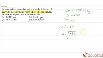 An electron is accelerated through a potential difference of