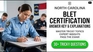 2026 NC BLET State Exam Guide: Complete Answer Key and Detailed Question Explanations