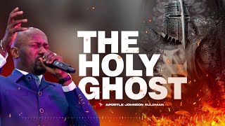 (Audio Message)🎙️THE HOLY GHOST🕊️ By Apostle Johnson Suleman