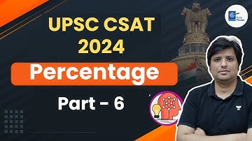 Percentage | Part 6 | UPSC CSE CSAT | Imitiyaz Ahmed