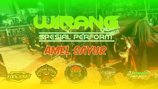 WIRANG SEPESIAL PERFORM AMEL SAYUR FT PUTRA MANDALA GANDRUNG MAHESO WARGO PUTRO ICELAND