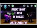 ROBLOX Friday Night Funkin but WITH MULTIPLAYER