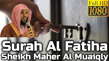 Surah Al Fatiha سورة الفاتحة : Sheikh Maher Al Muaiqly ماهر المعيقلي - English Translation
