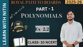 Class - 10 Ex - 2.2 PART - A, Polynomials || New NCERT || CBSE || ROYAL EDU.