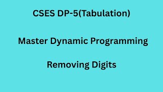 CSES DP-5, Removing Digits Tabulation