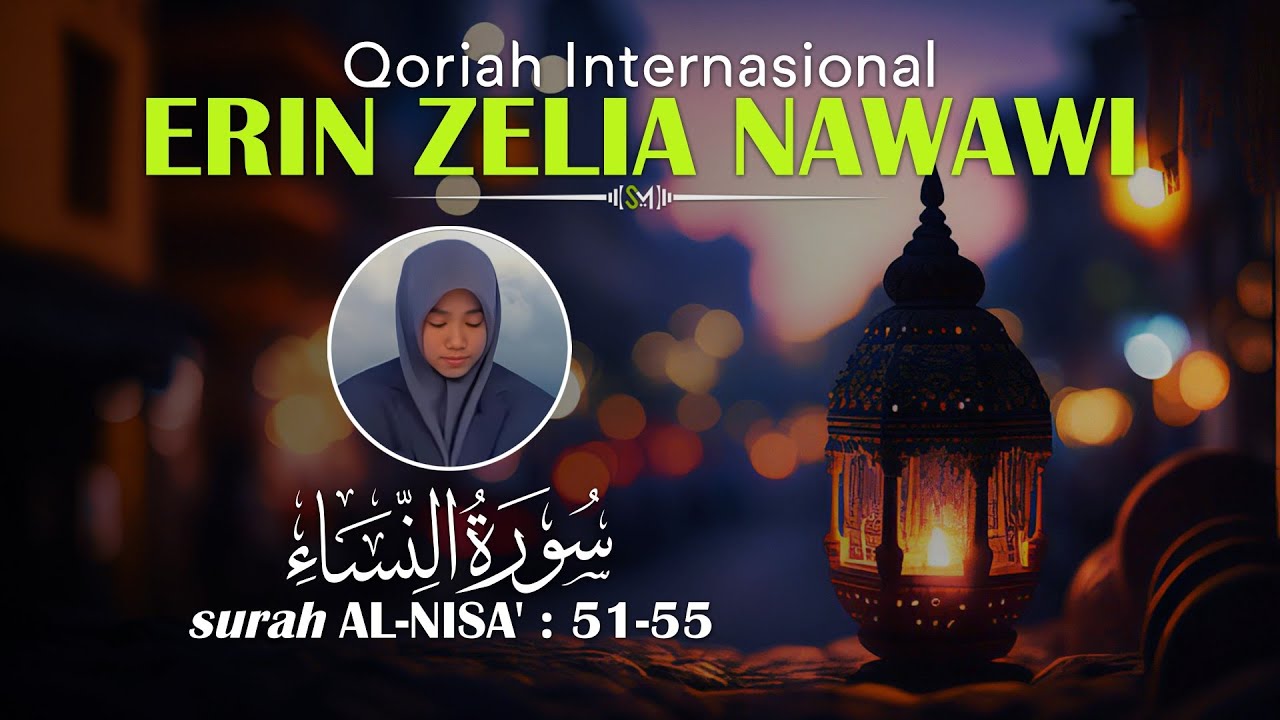 ERIN ZELIA NAWAWI Tilawatil Qur'an Merdu Surah An-Nisa' : 51-55💕Calming Al-Qur'an Recitation