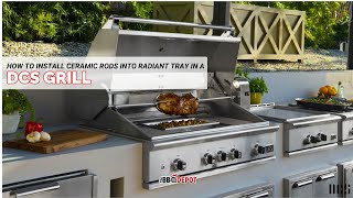 Replacing Ceramic Rods in radiant tray DCS grill
