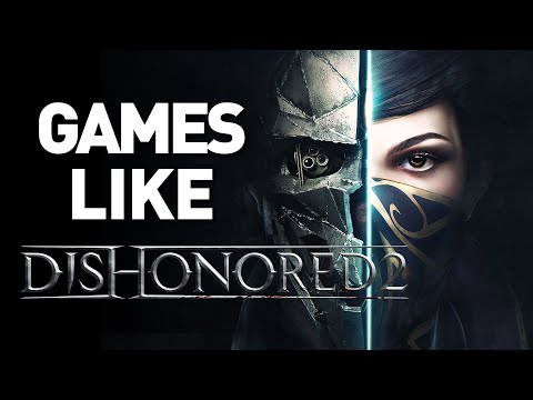 Top 14 Best Games Like Dishonored on #PS, #XBOX, #PC