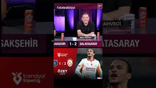 Nihat Kahveci Galatasaray Başakşehir Maçı Yorum